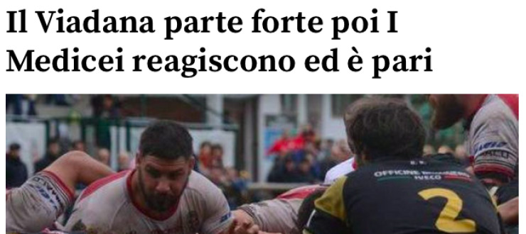 Il Viadana parte forte poi I Medicei reagiscono ed è pari