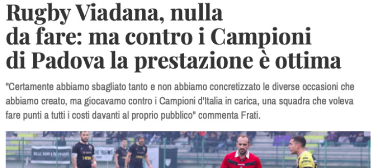 Rugby Viadana, nulla  da fare: ma contro i Campioni  di Padova la prestazione è ottima