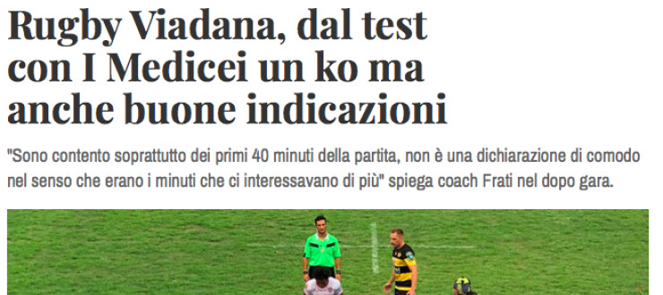 Rugby Viadana, dal test  con I Medicei un ko ma  anche buone indicazioni